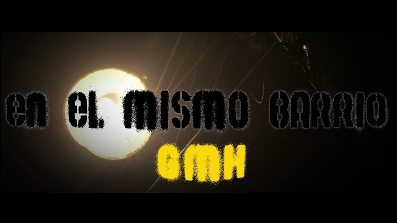 En el mismo barrio // @GMHPDG (Video Oficial)