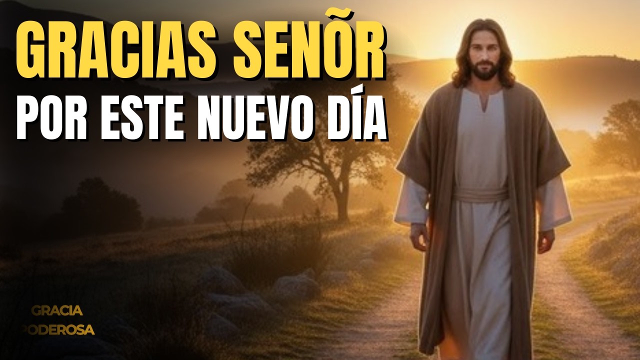 HOY TE DOY GRACIAS DIOS | Oración de la Mañana de Gratitud y Paz para Comenzar tu Día