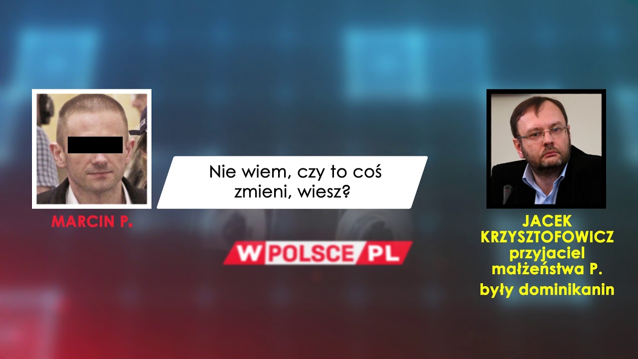 Taśma: Marcin P. rozmawia z 