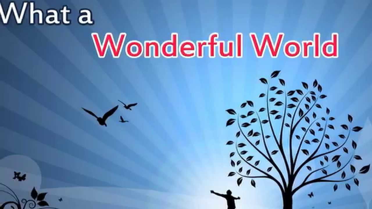 What a Wonderful World