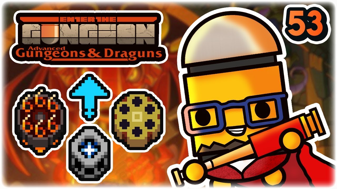Hellhole Synergy | Part 53 | Let's Play: Enter the Gungeon Advanced Gungeons and Draguns