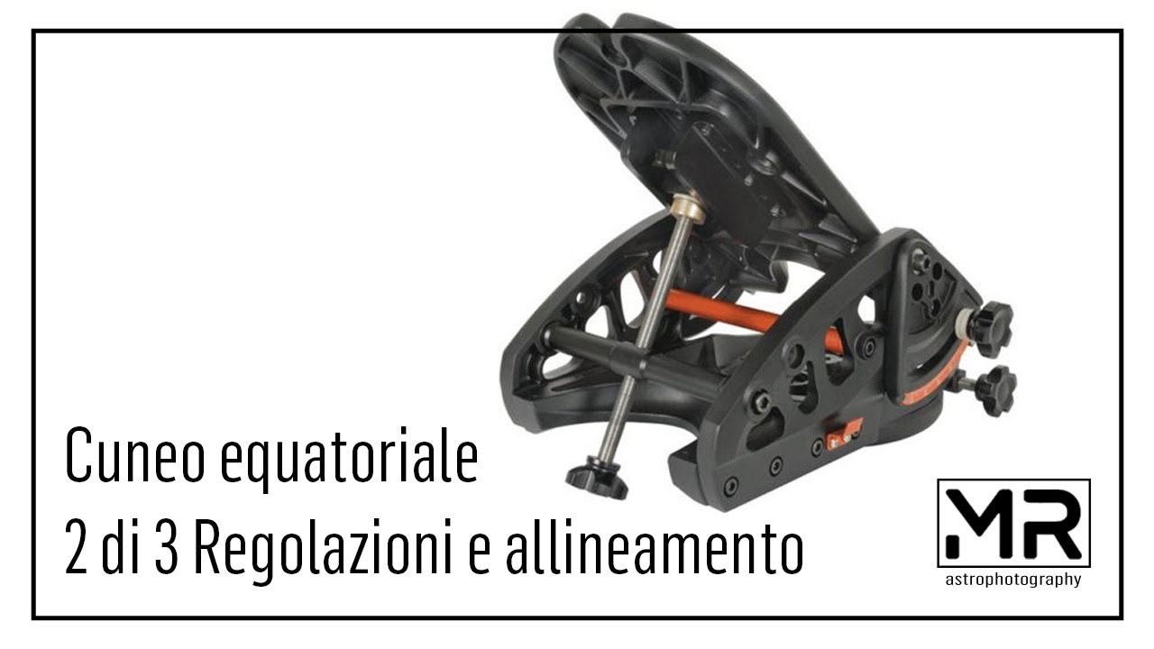 Wedge Equatoriale - Regolazioni e allineamento con Celestron Nexstar 130 SLT
