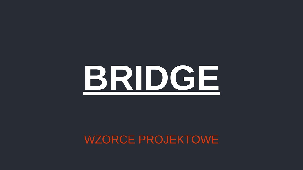 Bridge || WZORCE PROJEKTOWE