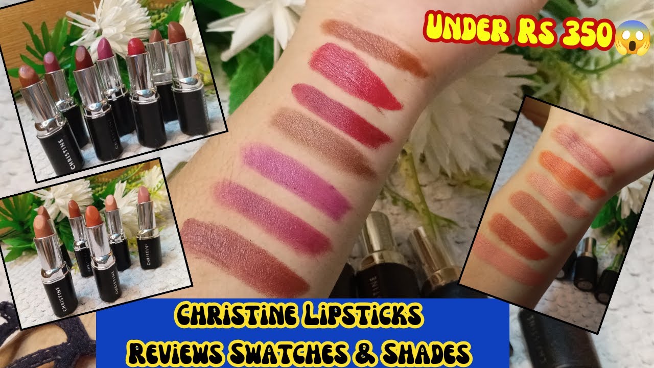 Christine Lipsticks Reviews & Shades Swatches | Under Rs 350 | Affordable Pakistani Brand Lipsticks