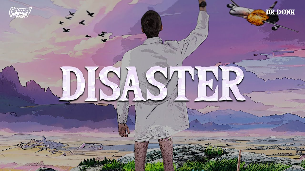 Dr Donk - Disaster (Official Video)