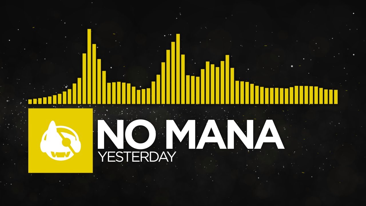 [Electro] - No Mana - Yesterday