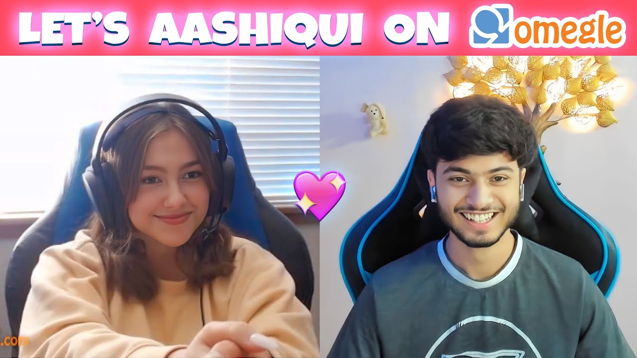 Aashiqui on OMEGLE 😍💖