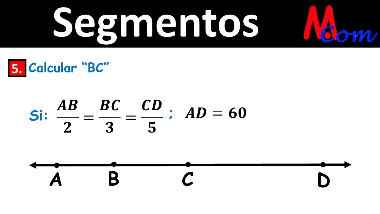 Segmentos | Calcular BC | Ejercicio 5