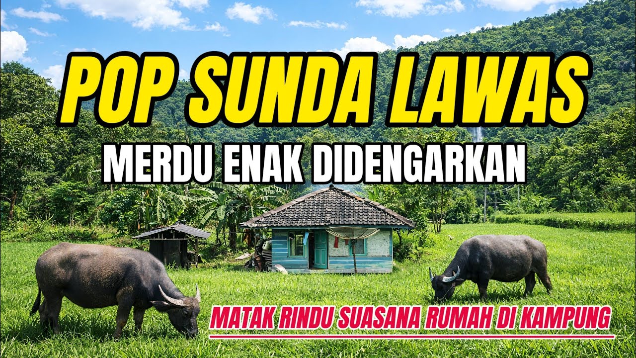 POP SUNDA LAWAS PALING ENAK DIDENGAR COCOK DIPUTAR MENEMANI SEPANJANG PERJALANAN 