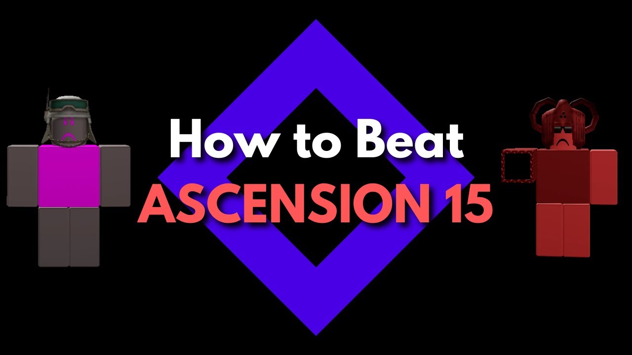 How to Beat Ascension 15 (and all other levels) | RGD