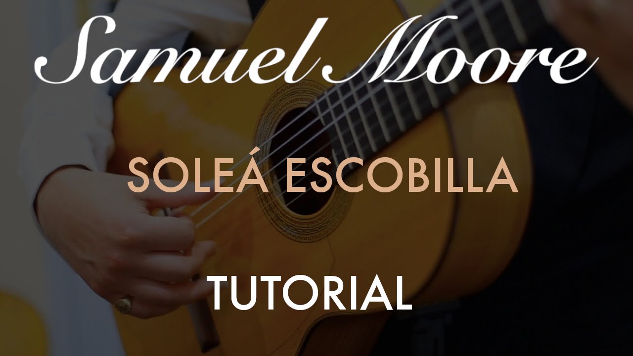 Soleá Escobilla (Guitar Lesson)