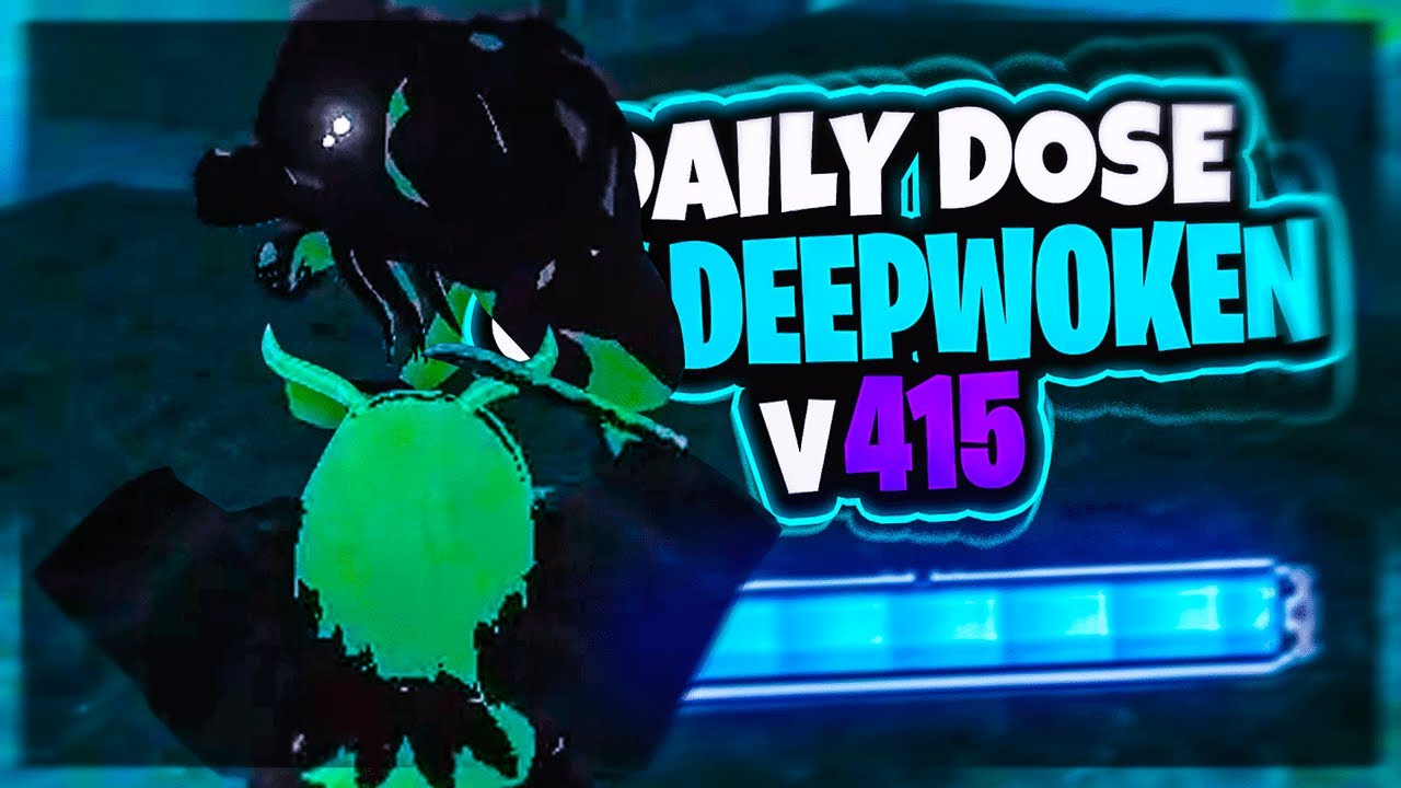 Daily Dose of Deepwoken V415