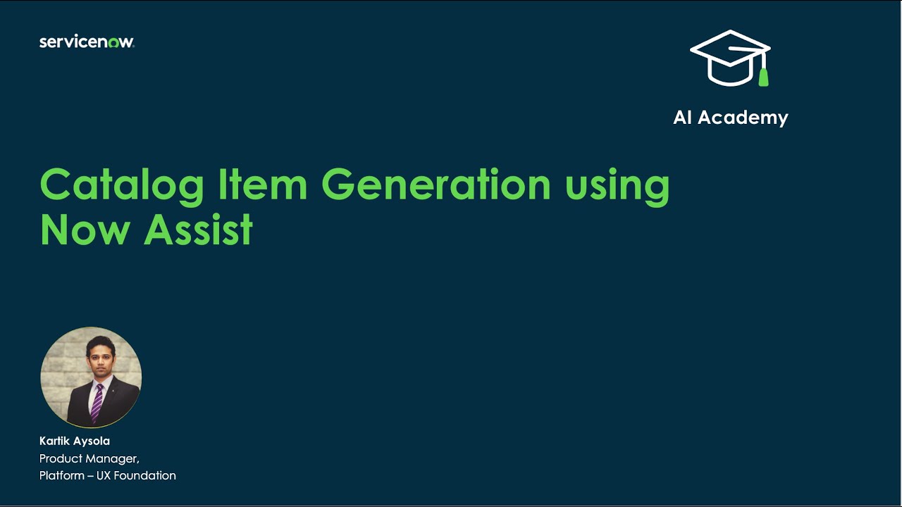 Catalog Item Generation with Now Assist | AI Academy