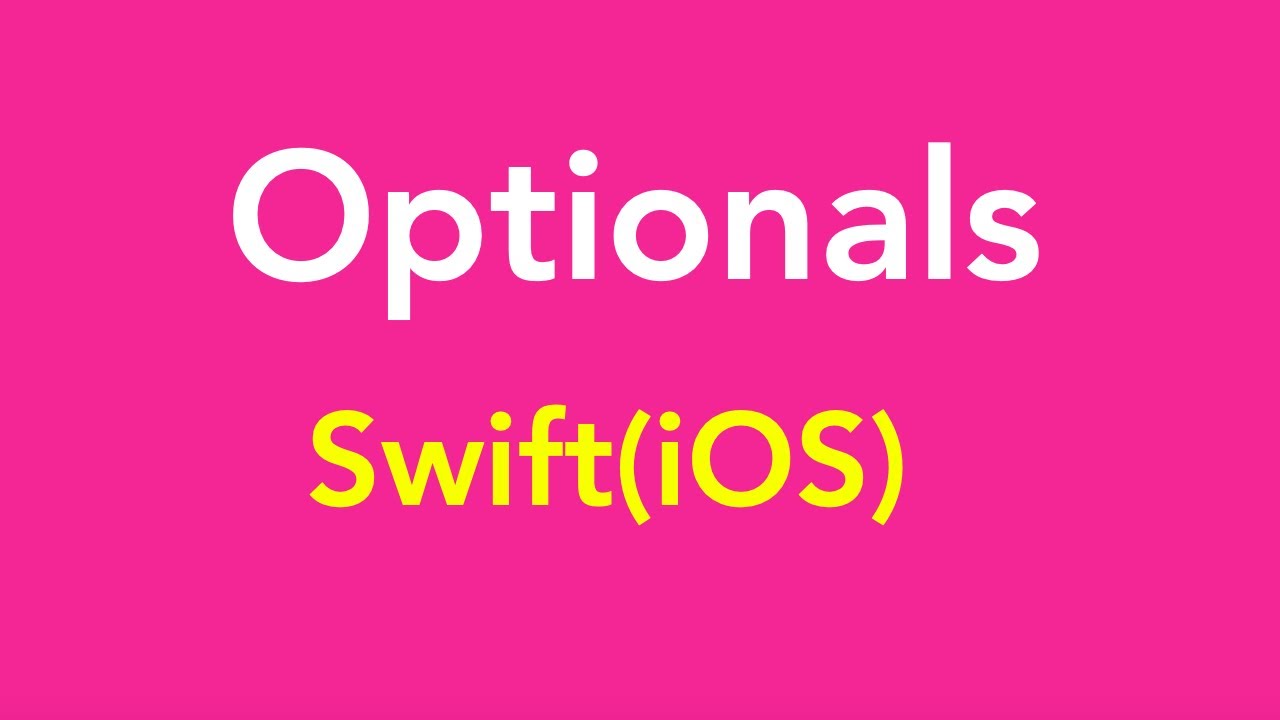 02-Optionals | Optional Binding | Forced unwrapping|  iOS | Swift Language |