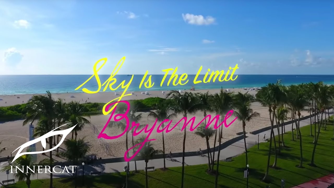 Bryanne - Sky Is The Limit (Official Video)