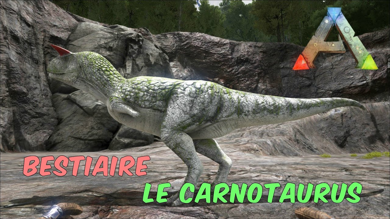 Ark Survival Evolved - FR - Bestiaire - Le Carnotaurus