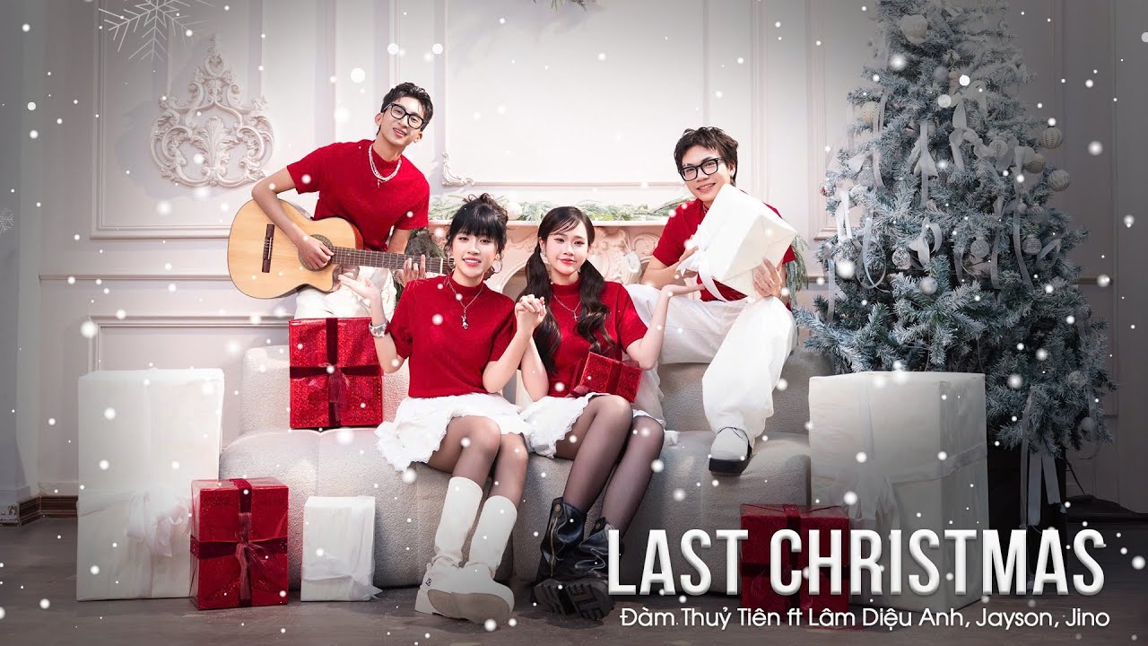 Last Christmas - George Michael x Wham - Đàm Thủy Tiên ft Lâm Diệu Anh, Jayson, Jino