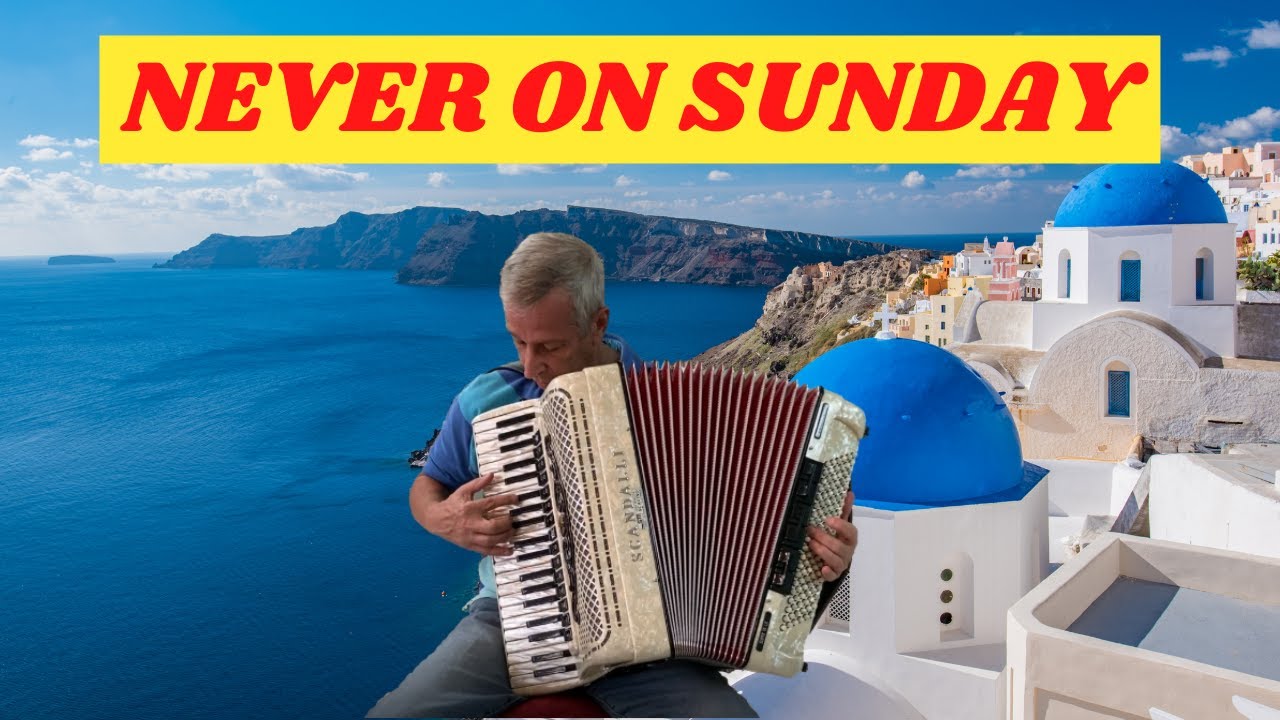Never on Sunday on a Scandalli accordion