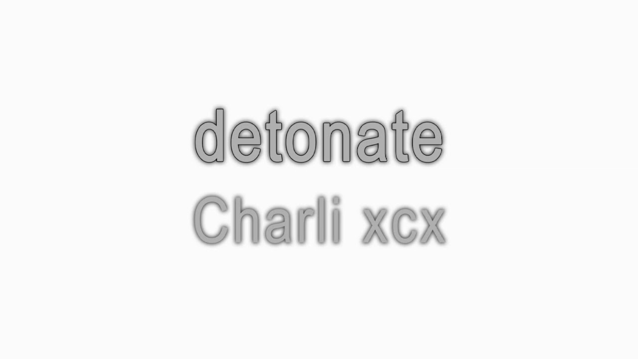 Charli xcx - detonate [with Reverb]