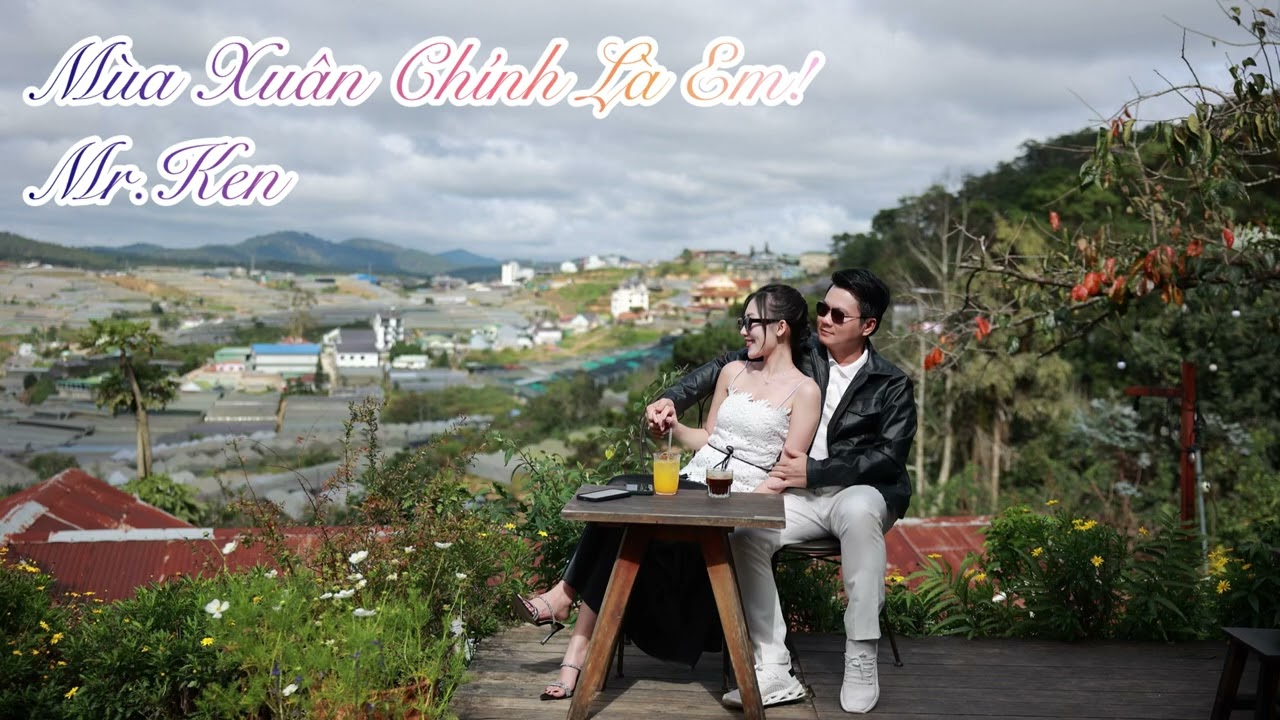 Mùa Xuân Chính Là Em-Mr.Ken