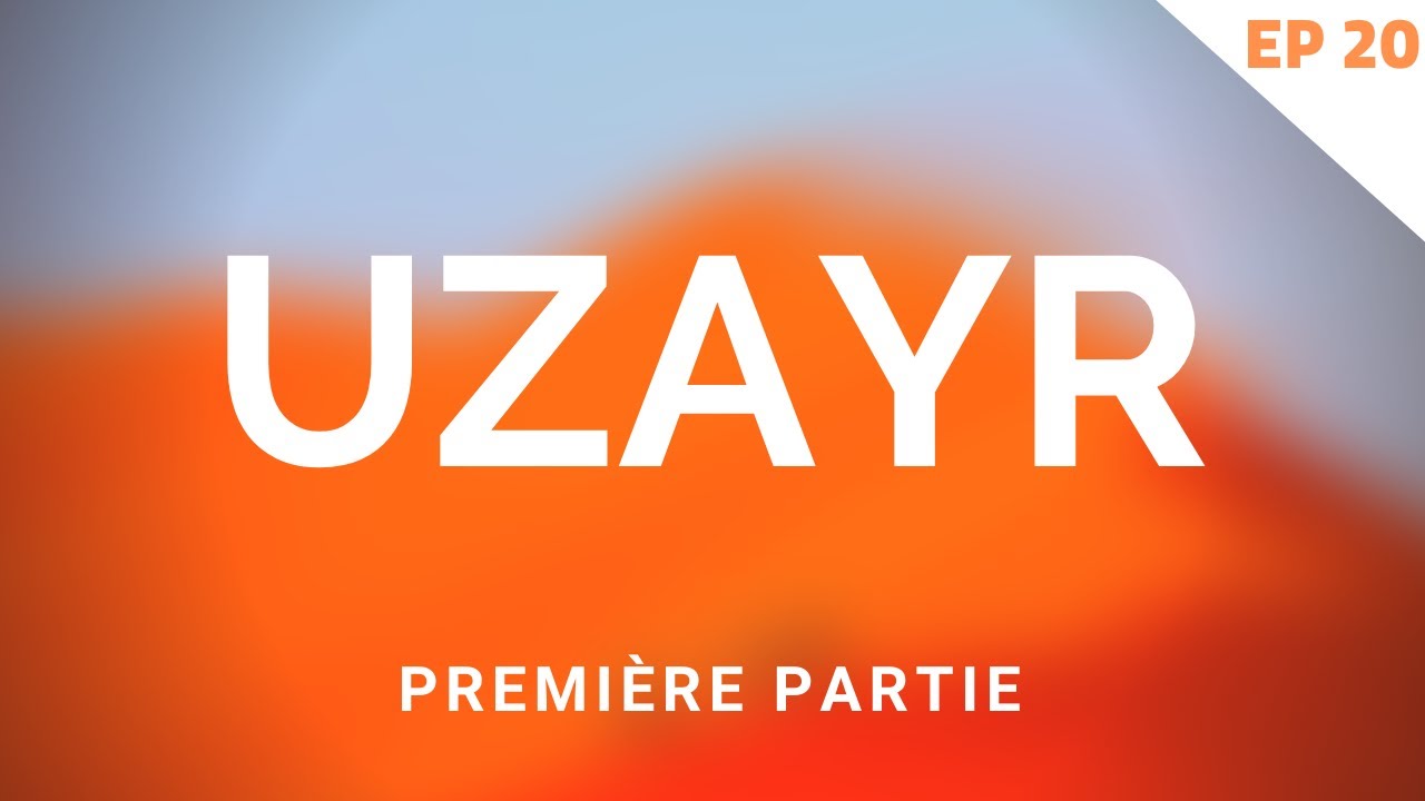 UZAYR (ESDRAS) - L'HISTOIRES DES PROPH&Egrave;TES (PREMI&Egrave;RE PARTIE)