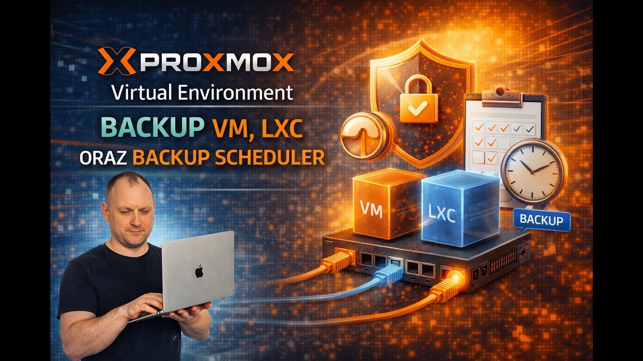 Proxmox M02 17 - Proxmox Virtual Environment backup VM, LXC oraz backup scheduler