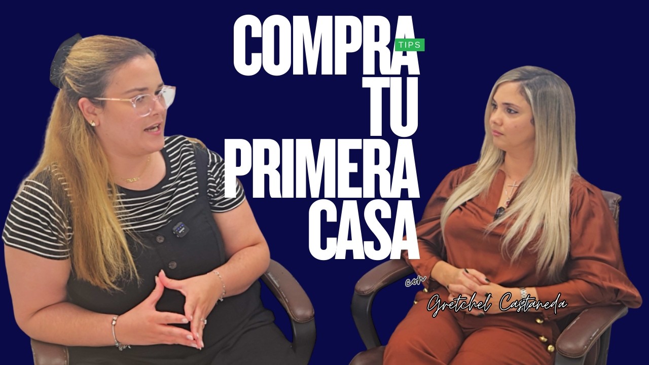 EP 6 PODCAST: Lo que NADIE te dice antes de COMPRAR tu CASA. Invitada especial GRETCHEL CASTANEDA