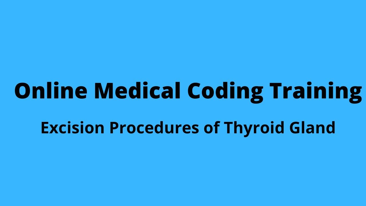 |Medical Coding Online Training| 60210,60212,60220,60225-Excision Procedures of Thyroid Gland
