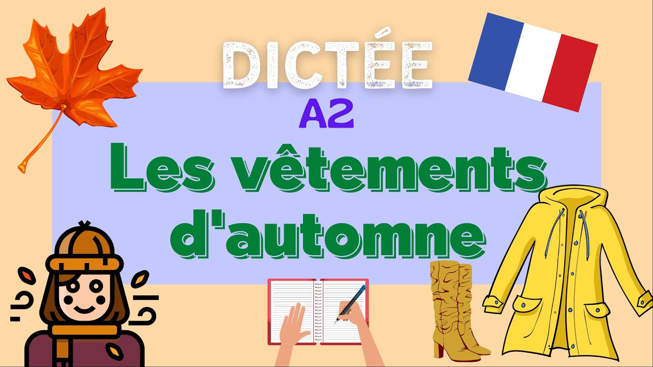 Les vêtements d'automne | All-in-one French dictation exercise