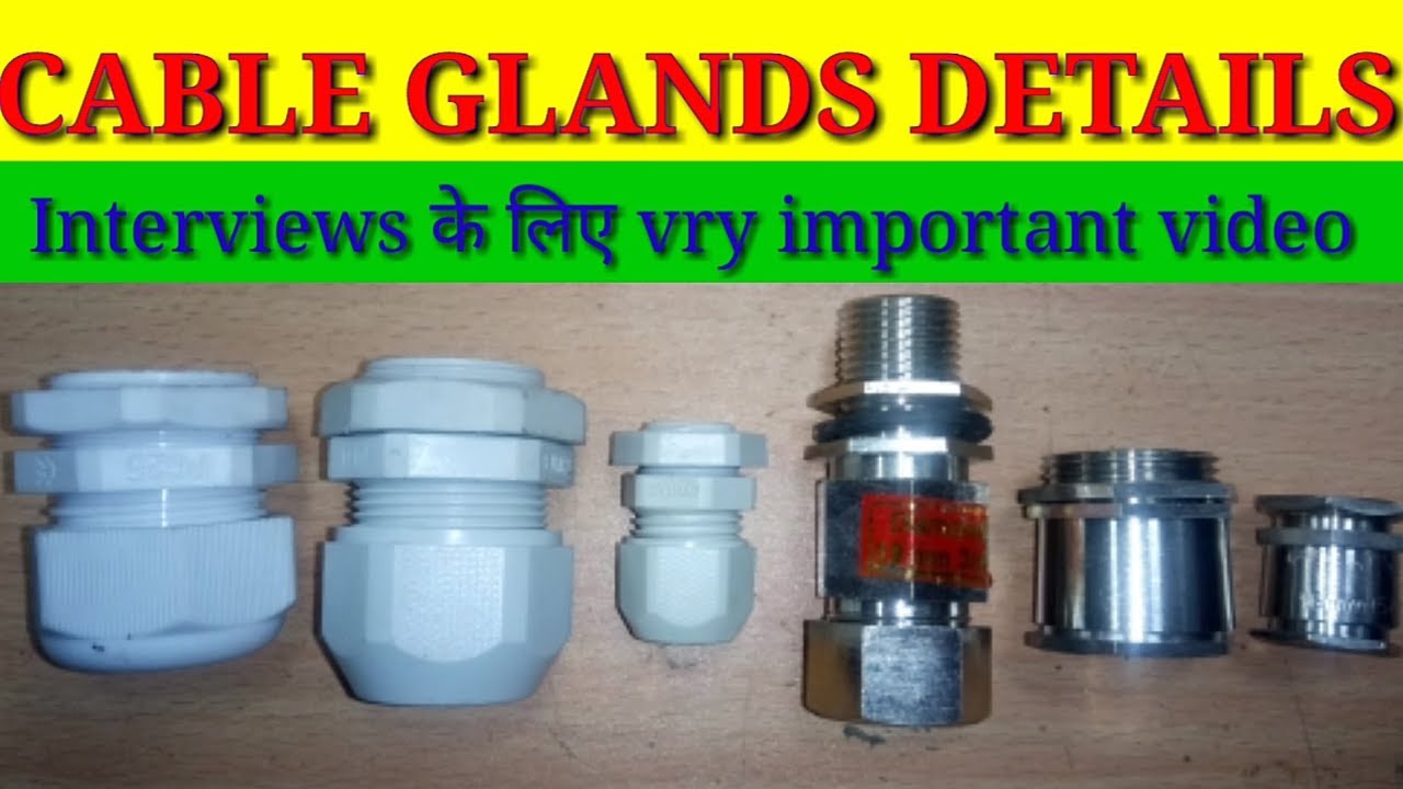 Electrical cable gland complete information
