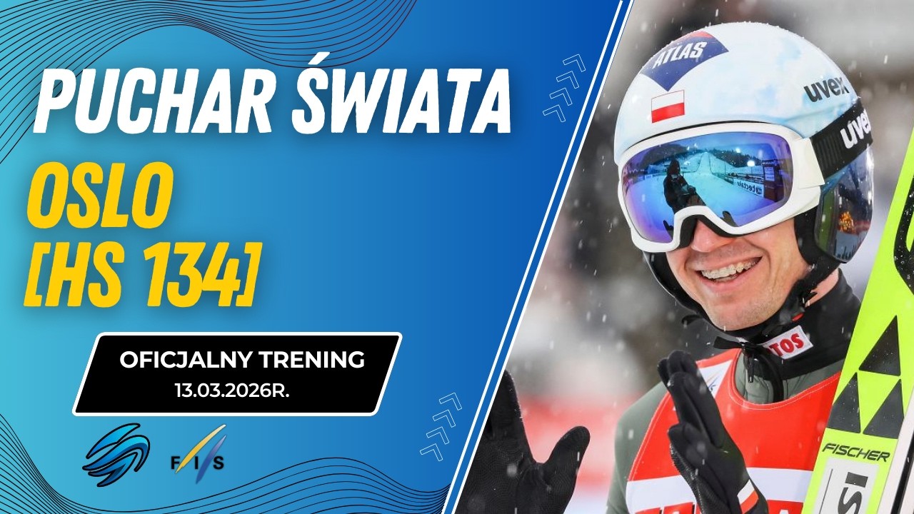 PUCHAR ŚWIATA W SKOKACH NARCIARSKICH W OSLO I KOMENTARZ NA ŻYWO | OFICJALNY TRENING