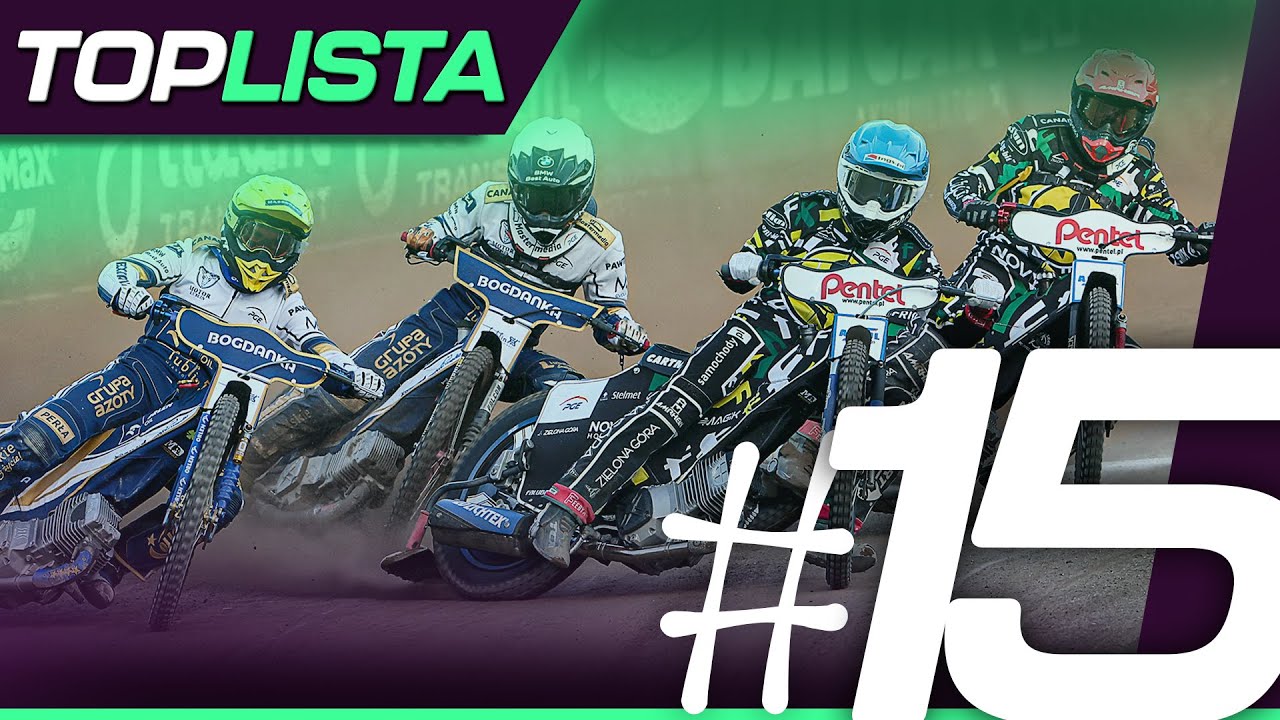 PGE Ekstraliga 2024: Toplista #15 (Koziołki zn&oacute;w galaktyczne. Emocje w Toruniu i Wrocławiu)