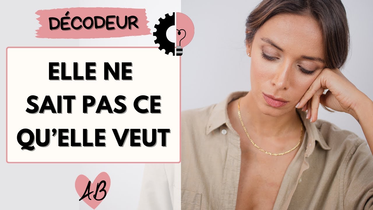ELLE NE SAIT PAS ce qu'elle veut comme RELATION ...