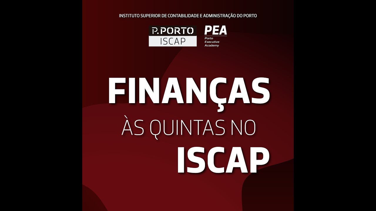 1ª sessão do “Finanças às Quintas no ISCAP