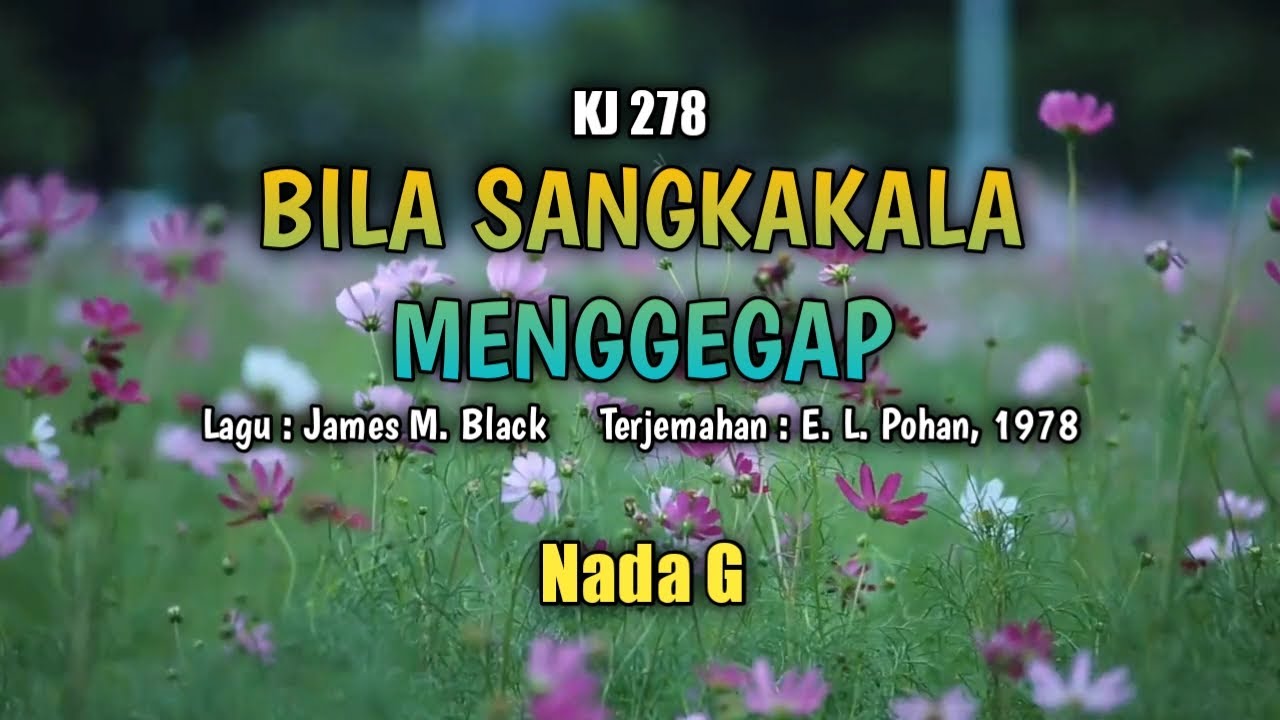 KJ 278 BILA SANGKAKALA MENGGEGAP ll Nada G
