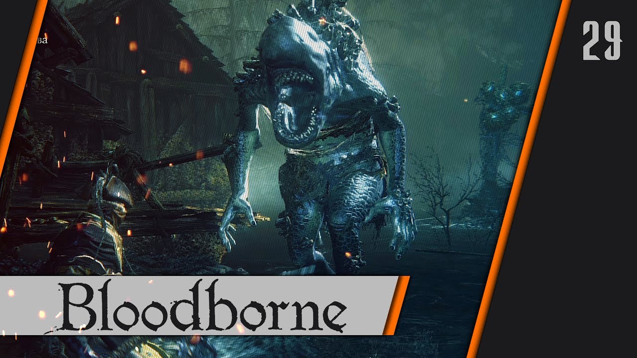 Прохождение Bloodborne - #29 Страх и ненависть в рыбацкой деревне (The Old Hunters DLC)