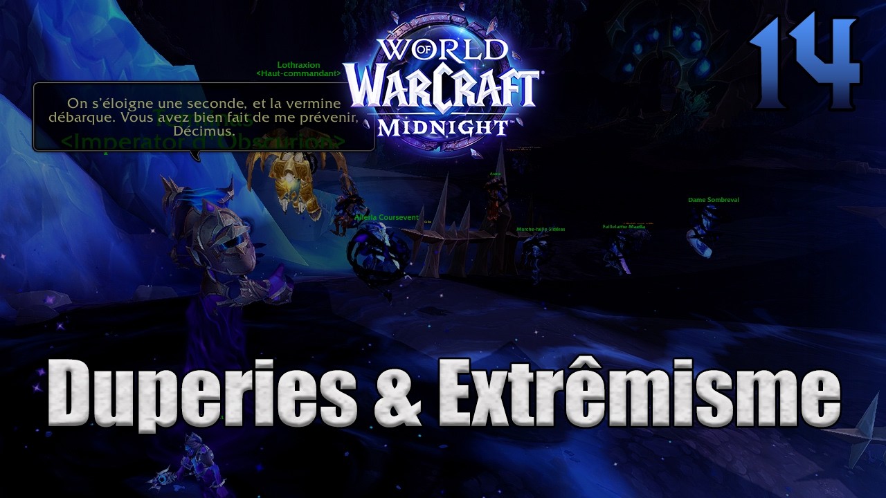 WoW Midnight : Duperies & Extrêmisme (14)