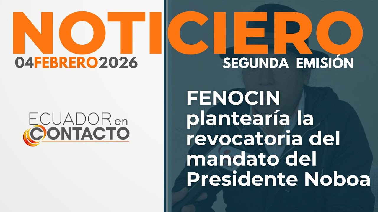 🔴 Noticias Ecuador | 04 de febrero de 2026 | Ecuador en Contacto segunda emisión