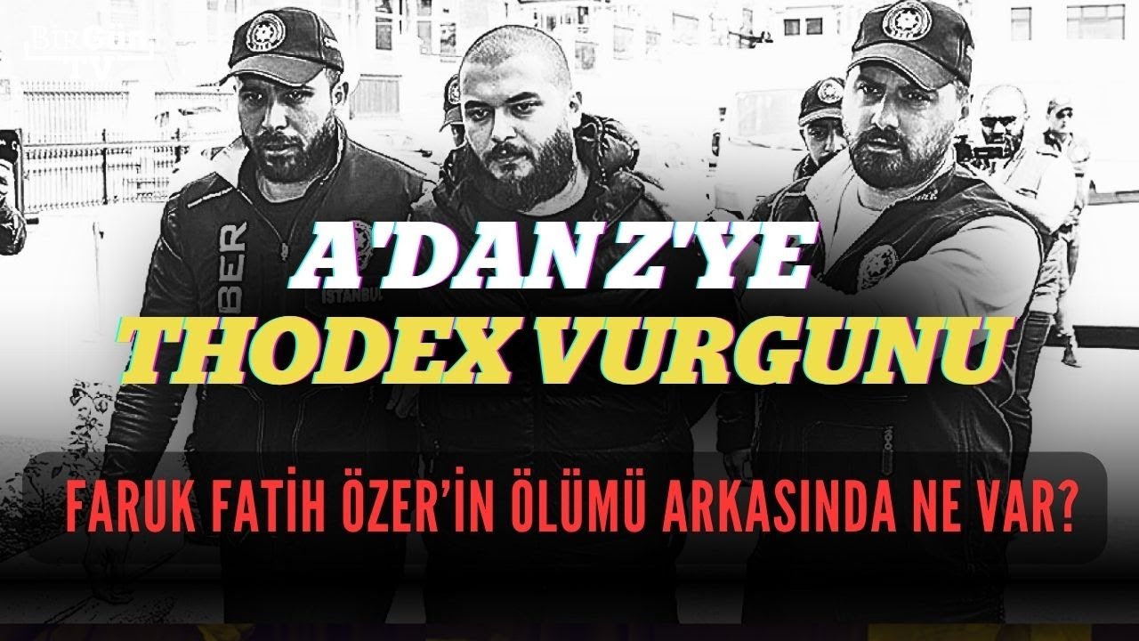 Thodex&rsquo;in Son Perdesi: Faruk Fatih &Ouml;zer&rsquo;in &Ouml;l&uuml;m&uuml; Arkasında Ne Var?