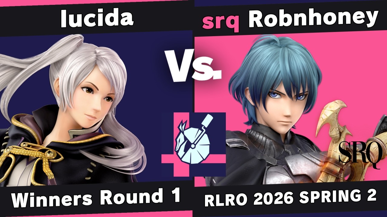 Ringling Rollout 2026 SPRING 2 - lucida (Robin) vs Robnhoney (Byleth) - Winners Round 1