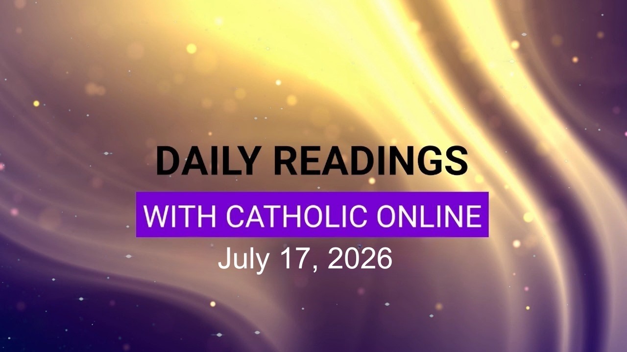 Daily Reading for Friday, July 17th, 2026 HD