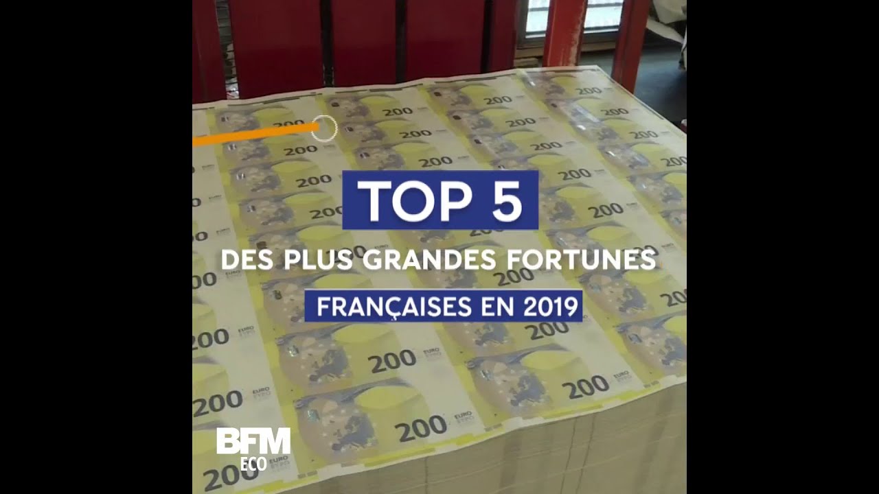 Top 5 des plus grandes fortunes fran&ccedil;aises en 2019