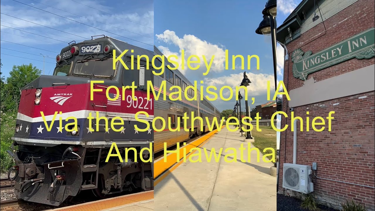 Kingsley Inn, Fort Madison, IA Via the  Amtrak Southwest Chief and Hiawatha