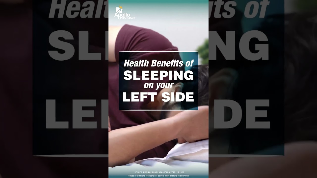 Health Benefits of Sleeping on Your Left Side #ApolloPharmacy