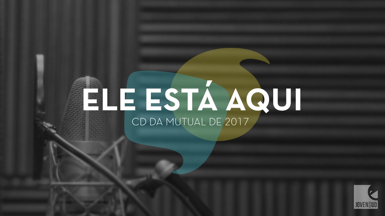 Ele Est&aacute; Aqui -  &Aacute;lbum Oficial dos Jovens de 2017