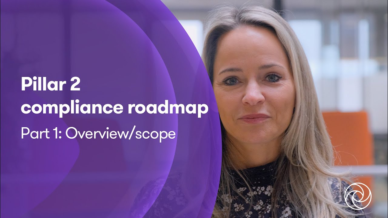 Pillar 2 compliance roadmap part 1: overview/scope