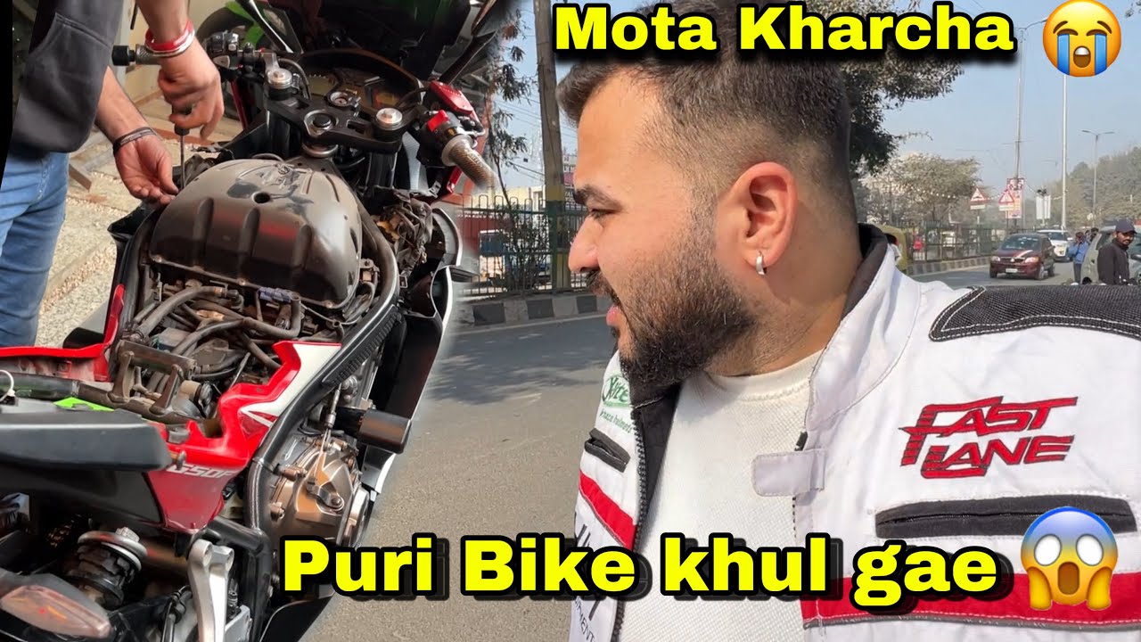 Super Bike Me Aagya Mota Kharcha 😰 Puri Bike khol di 😱 Ab kya hoga !!!