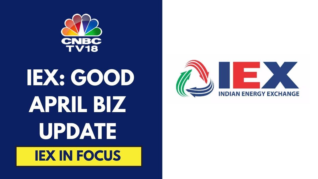 IEX April Business Update: Traded Electricity & Real-Time Electricity Volumes Surge | CNBC TV18