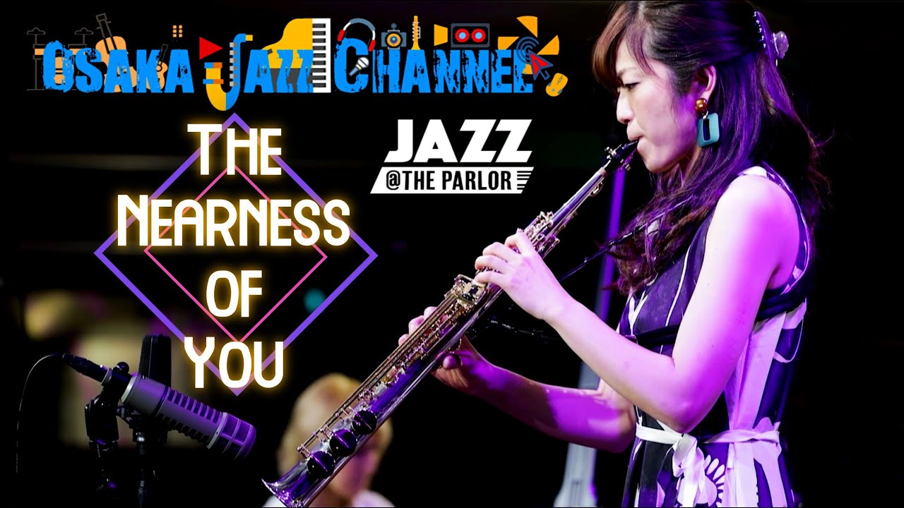 The Nearness of You - Osaka Jazz Channel