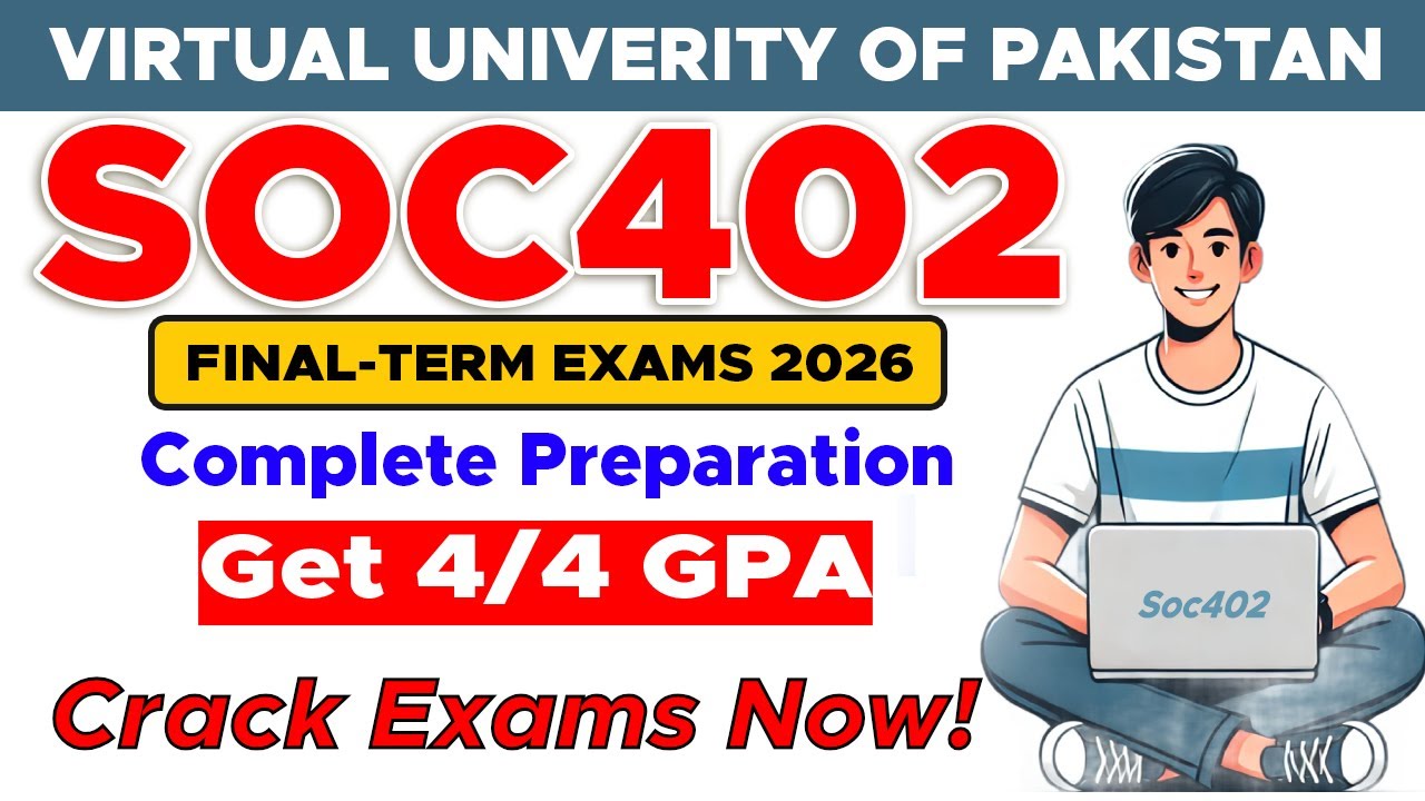 Soc402 Final Term Preparation 2026 | Soc402 Final Term Paper 2026 | The Merciful Academy